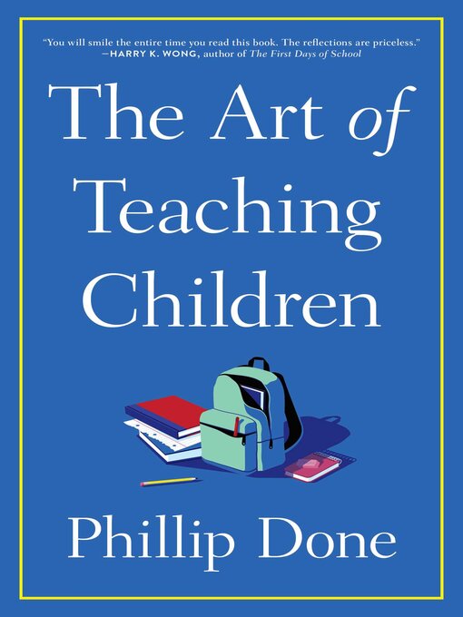 Title details for The Art of Teaching Children by Phillip Done - Wait list